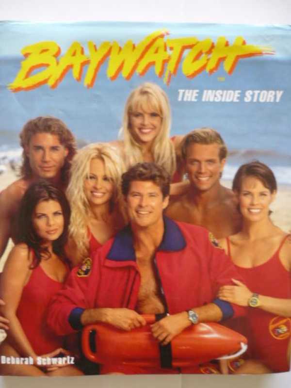 Baywatch The Inside Story By Deborah Schwartz